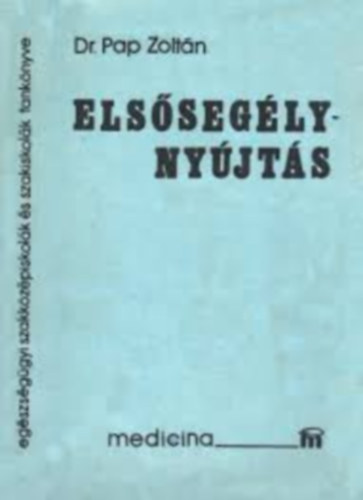 dr. Pap Zoltán - Elsősegélynyújtás