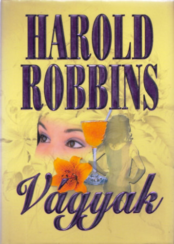 Harold Robbins - Vágyak