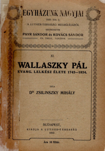 Payr Sndor, Kovcs Sndor - Wallaszky Pl evang. lelksz lete 1742-1824- Egyhzunk nagyjai  sorozat