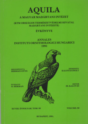 Kalots Zsolt (szerk.) - Aquila - A Magyar Madrtani Intzet vknyve 1991 (XCVIII. vf. Vol. 98.)