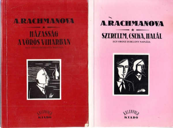 A. Rachmanova - Szerelem, cseka, halál + Házasság a vörös viharban