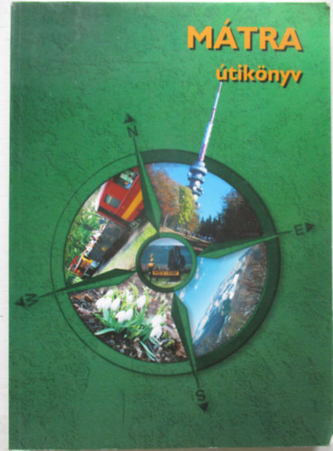 Berki-Fehér-Fubola-Ládi-Tóth - Mátra útikönyv