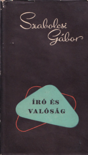 Szabolcsi Gábor - Író és valóság