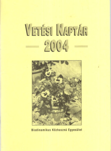 Maria Thun, Matthias K.Thun - Vetési Naptár 2004