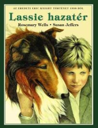 Eric Knight, Rosemary Wells - Lassie hazat�r