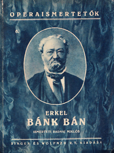 Erkel Ferenc - Bnk Bn (Operaismertetk 6.)