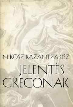 Nikosz Kazantzakisz - Jelents Grecnak