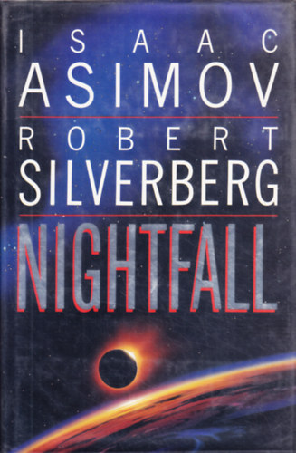 Isaac Asimov, Robert Silvenberg - Nightfall