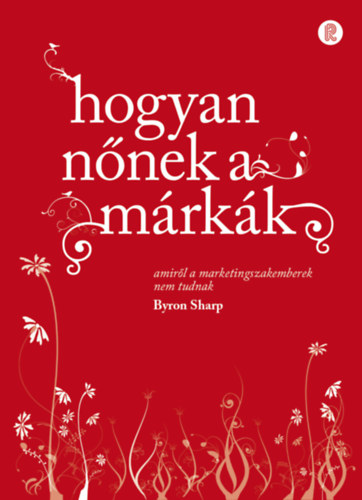 Byron Sharp - Hogyan nnek a mrkk