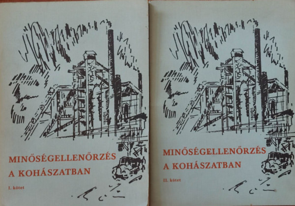 Brczy Lszl, Krencsey Oszkrn, Mszros Vendel, Molnr Jnos, Nagyenyedi Jzsef, Sziklavri Jnos, Tth Gza, Tth Gyrgy, Tth Istvn, Dr. Tth Kroly, Vrlaki Imre, Zsmbok - Minsgellenrzs a kohszatban I-II.