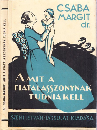 Csaba Margit - Amit a fiatalasszonynak tudnia kell