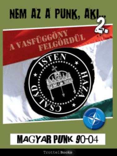 Nem az a punk, aki... 2. - Magyar punk 90-04 - A vasfüggöny legördül