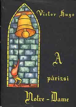 Victor Hugo - A prizsi Notre-Dame