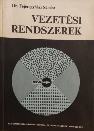 Dr. Fejéregyházi Sándor - Vezetési rendszerek