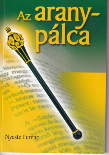 Nyeste Ferenc - Az aranypálca