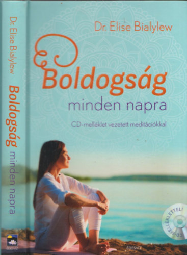 Dr. Elise Bialylew - Boldogsg minden napra (CD-mellklet vezetett meditcikkal)