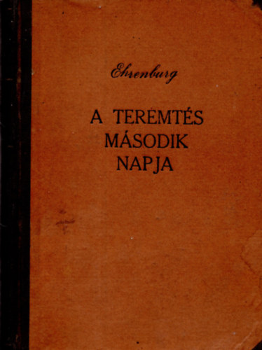 Ilja Ehrenburg - A teremt�s m�sodik napja