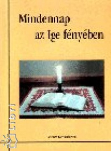 Kuyvenhoven, Andrew - Mindennap az Ige fnyben