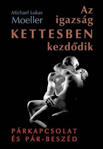 Michael Lukas Moeller - Az igazs�g kettesben kezd�dik