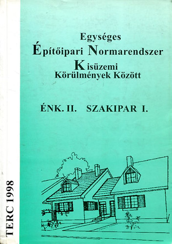 �NK II. Egys�ges �p�t�ipari Normarendszer Kis�zemi K�r�lm�nyek k�z�tt - Szakipar I.