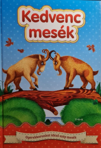 TKK - Kedvenc mesk - Gyerekkorunkat idz szp mesk