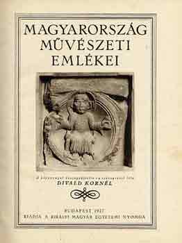 Divald Kornl (szerk.) - Magyarorszg mvszeti emlkei