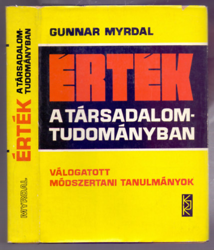 Gunnar Myrdal, Paul Streeten (szerk.) - rtk a trsadalomtudomnyban (Vlogatott mdszertani tanulmnyok)
