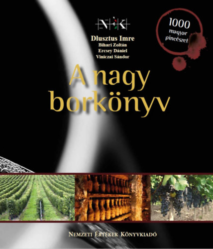 Dlusztus Imre, Bihari Zolt�n, Ercsey D�niel, Viniczai S�ndor - A nagy bork�nyv