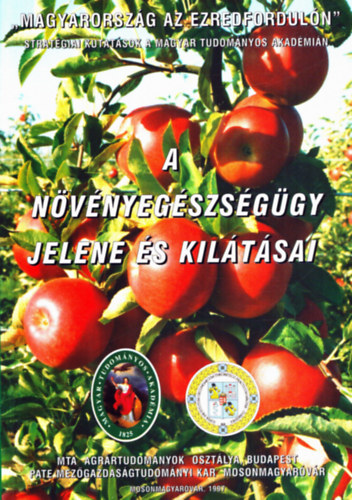 Benedek Pál, Király Zoltán, Kovács János, Dr. Reisinger Péter (szerk.) - A növényegészségügy jelene és kilátásai