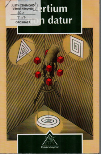 Ruzsa Imre (vlogatta) - Tertium non datur (Vlogatott logikai-metodolgiai tanulmnyok...)