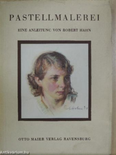 Robert Hahn - Pastellmalerei - eine Anleitung vonRobert Hahn