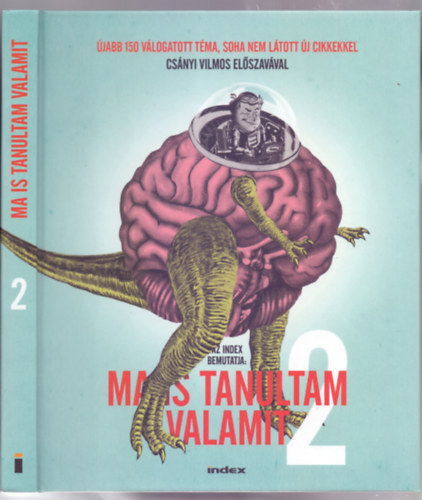 Stckert Gbor (szerk.) - Az Index bemutatja: Ma is tanultam valamit 2. (Csnyi Vilmos elszavval)