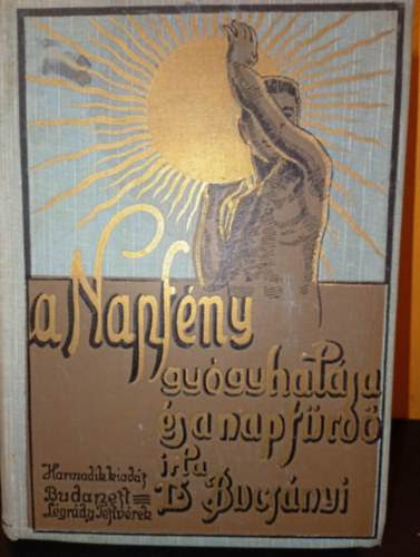 Dr. Bucsányi Gyula - A napfény gyógyhatása és a napfürdő