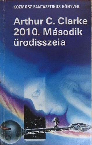 Arthur C. Clarke - 2010. Második űrodisszeia