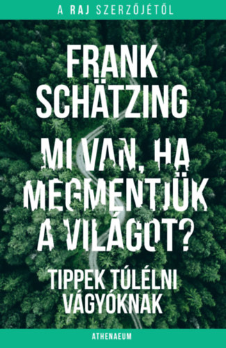 Frank Schtzing - Mi van, ha megmentjk a vilgot?