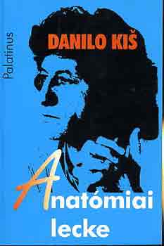 Danilo Kis - Anatmiai lecke