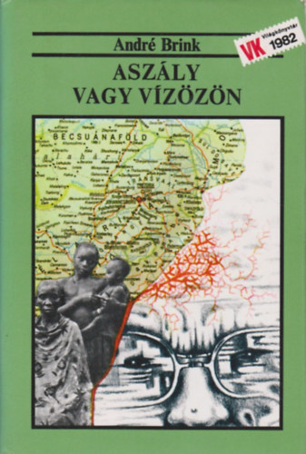 André Brink - Aszály vagy vízözön