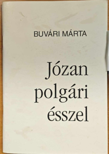 Buvári Márta - Józan polgári ésszel