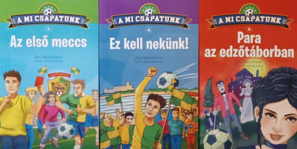 Mara Forero - Az els meccs +  Para az edztborban +  Ez kell neknk!   -  A mi csapatunk 1. 3., 4.