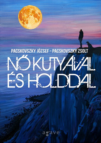 Pacskovszky Zsolt; Pacskovszky Jzsef - N kutyval s holddal