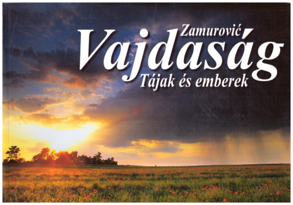 Dragoljub Zamurovic, Bogdan Ibrajter - Vajdaság - Tájak és emberek