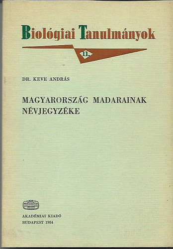 Dr. Keve Andr�s - Magyarorsz�g madarainak n�vjegyz�ke-Nomenclator avium Hungariae
