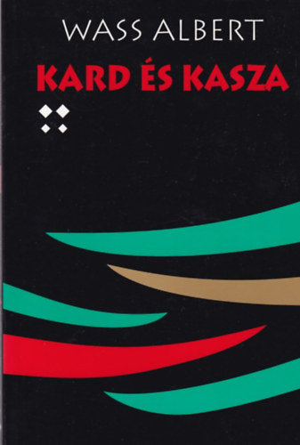 Wass Albert - Kard és kasza IV.