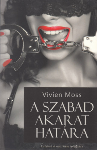 Vivien Moss - A szabad akarat hat�ra