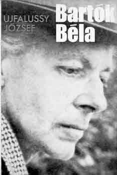 Ujfalussy József - Bartók Béla