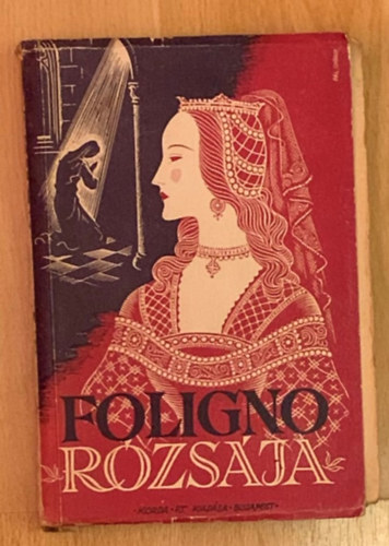 P�lffy Erzs�bet Gr�fn� (�r�) - A folign�i R�zsa