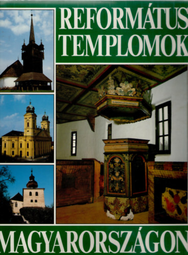 Dercsényi-Hegyi-Marosi-Takács - Református templomok Magyarországon