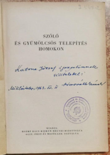 Horváth S.-Szegedi S.-Pfening Gy. - Szőlő- és gyümölcsös telepítés homokon