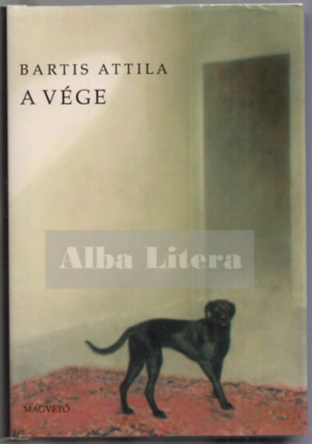 Bartis Attila - A vge