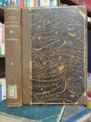 Takáts Sándor - Régi magyar asszonyok